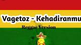 Video Musik Vagetoz-Kehadiranmu Reggae Version Terbaik - zLagu.Net