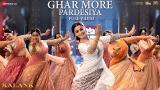 Video Lagu Ghar More Pardesiya - Full eo| Kalank | Varun, Alia & Madhuri| Shreya & Vaishali| Pritam| Amitabh Gratis