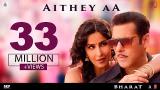 Download Video 'Aithey Aa' Song - Bharat | Salman Khan, Katrina Kaif | Vishal & Shekhar ft. Akasa, Neeti, Kamaal baru