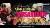 Download video Lagu Lagu Terbaru Az Zahir - NUSANTARA (Oh Tanah Airku Indonesia Raya) Lirik Terbaik