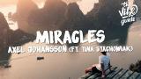 Download Video Axel Johansson - Miracles (Lyrics) ft. Tina Stachowiak Gratis - zLagu.Net