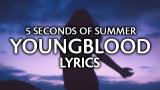 Download Video 5 Seconds Of Summer - Youngblood (Lyrics / Lyric eo) Gratis