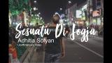 Video Lagu SESUATU DI JOGJA - ADHITIA SOFYAN (UNOFFICIAL LYRIC VIDEO) Musik Terbaru