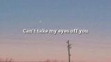 Video Lagu Music Can't take my eyes of you | Aesthetic Lyrics Terbaru - zLagu.Net