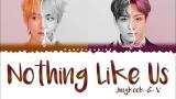 Video Lagu Jungkook & V - Nothing Like Us (Color Coded Lyrics) Musik Terbaik di zLagu.Net