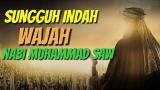 video Lagu HEBOH WAJAH NABI MUHAMMAD Music Terbaru - zLagu.Net