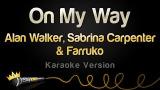 Video Lagu Alan Walker, Sabrina Carpenter & Farruko - On My Way (Karaoke Version) Terbaru 2021