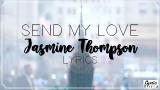 Video Musik Send My Love - Jasmine Thompson Lyrics (Adele Cover) Terbaru - zLagu.Net