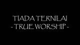 Download Video Lagu TIADA TERNILAI TRUE WORSHIP VIDEO LYRICS Gratis - zLagu.Net