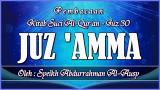 Free Video Music JUZ AMMA | Al-Qur'an Juz 30 di zLagu.Net