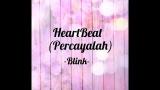 Download Video Lirik lagu Percayalah (Heartbeat)'Blink'-YNTR.channel Gratis