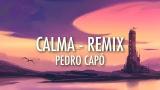 Download Lagu Calma (Remix) - Pedro Capó, Farruko (Lyrics)  Musik