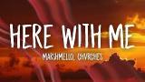 Video Lagu Marshmello - Here With Me (Lyrics) ft. CHVRCHES Gratis di zLagu.Net