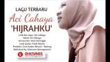 Free Video Music Aci Cahaya - Hijrahku | Official ic eo Terbaru