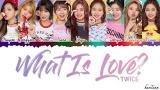 Download Video Lagu TWICE (트와이스) - 'WHAT IS LOVE?' Lyrics [Color Coded_Han_Rom_Eng] Music Terbaik