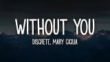 Video Lagu Discrete - WITHOUT YOU. (Lyrics) ft. Mary Cicilia Gratis di zLagu.Net