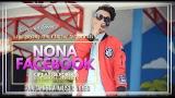Video Lagu Nona Facebook lagu goyang ambon terbaru 2019. Coming soon Music Terbaru - zLagu.Net