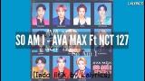 Download Video Lagu AVA MAX ft NCT 127- SO AM I [INDO LIRIK] Gratis