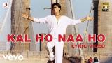 Download Lagu Kal Ho Naa Ho Lyric Title Track - Shah Rukh Khan | Preity Zinta | Saif Ali Khan Terbaru
