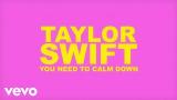video Lagu Taylor Swift - You Need To Calm Down (Lyric eo) Music Terbaru - zLagu.Net