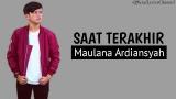 Lagu Video Saat Terakhir - ST12 Cover by Maulana Ardiansyah (Lyrics) Terbaru