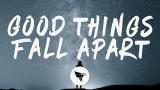 video Lagu Illenium - Good Things Fall Apart (Lyrics) ft. Jon Bellion Music Terbaru
