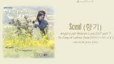 Lagu Video [Angel's Last Mission: Love OST] SOJUNG OF LADIES' CODE - 향기 (Scent) (HAN/ROM/ENG/INDO Lyrics/가사) Gratis di zLagu.Net