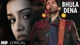 Video Music 'Bhula Dena' Aashiqui 2 Full Song With Lyrics | Aditya Roy Kapur, Shraddha Kapoor Gratis
