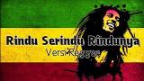 Music Video Rindu serindu-rindunya Versi Reggae(Lirik lagu) Gratis di zLagu.Net