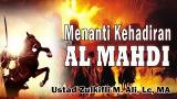 Video Musik MENANTI KEHADIRAN AL-MAHDI - Ust. Zulkifli M, Ali, Lc, MA Terbaik