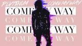 video Lagu PLVTINUM - Come My Way (Official Audio) Music Terbaru