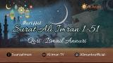 Video Music Murottal Indah : Ismail Annuri - Surat Ali Imran Ayat 1-51 Terbaru di zLagu.Net
