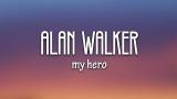 Download Lagu Alan Walker - My Hero (Lyrics) ft. Ariana Grande Music - zLagu.Net
