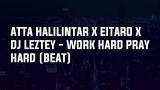 Video Music Atta Halilintar X Eitaro X DJ Leztey - Work Hard Pray Hard (BEAT FREE) Terbaru di zLagu.Net
