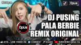 Download Lagu DJ PUSING PALA BARBIE ♫ LAGU TIK TOK TERBARU REMIX ORIGINAL 2018 1 Music