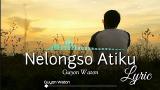 Lagu Video Nelongso Atiku - [ Lirik ] Guyon waton - ic eo spectrum