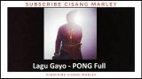 Download Lagu Lagu Gayo - Pong Full Music