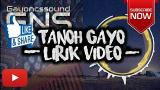video Lagu LAGU GAYO - TANOH GAYO - LASKAR GAYO - ALIYE LG (LIRIK VIDEO) Music Terbaru