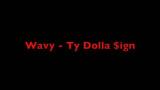 Music Video Ty Dolla Sign - Wavy (lyrics) Gratis di zLagu.Net
