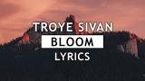 Download Troye Sivan - Bloom (Lyrics)  Video Terbaru