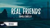 Download Video Lagu Camila Cabello - Real Friends (Lyrics / Lyric eo) (KUST Remix) baru - zLagu.Net