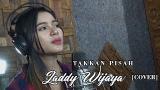 Download Video Lagu Takkan Pisah ( EREN ) cover by LADDY WIJAYA Music Terbaru
