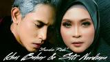 Lagu Video Khai Bahar & Siti Nordiana - 'SEMAKIN RINDU' by Real Spin Terbaik