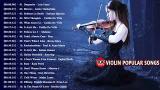 Download video Lagu Most Popular Violin Covers of Popular Songs 2018 Best Instrumental Violin Covers 2018 Gratis
