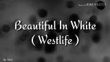 Download Video Lagu Beautiful In White ( Westlife )//lirik lagu inggris Music Terbaik