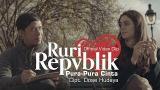 Download Video Lagu Ruri Repvblik - Pura Pura Cinta (Official eo Clip) Terbaik