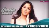 Video Musik Gracia Indri - Antara Kau Dia dan Aku (Official Lyric eo) Terbaik