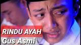 video Lagu BIKIN NANGIS..!!! Rindu Ayah - Asmi - Syubbanul limin Music Terbaru - zLagu.Net