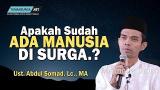 Download Video Lagu APAKAH SUDAH ADA MANUSIA DI SURGA DAN DI NERAKA.? - Ust. Abdul Somad. Lc., MA Gratis