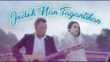 Video Lagu Music Andra Respati Feat Ovhi Firsty - Jodoh Nan Tagantikan (Official ic eo) Lagu Minang Terbaru